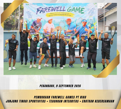 PEMBUKAAN FAREWELL GAMES PT RIAU